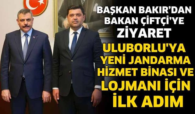 Uluborlu'ya Yeni Jandarma Hizmet Binası ve Lojmanı İçin İlk Adım