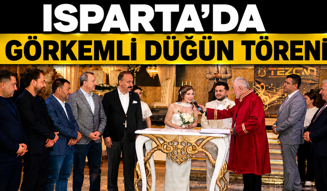 Isparta’da Görkemli Düğün Töreni