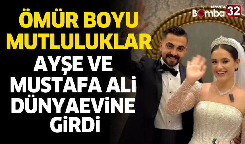 Ayşe ve Mustafa Ali dünyaevine girdi