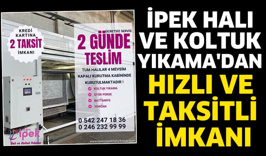 İpek Halı ve Koltuk Yıkama'dan Hızlı ve Taksitli İmkanı