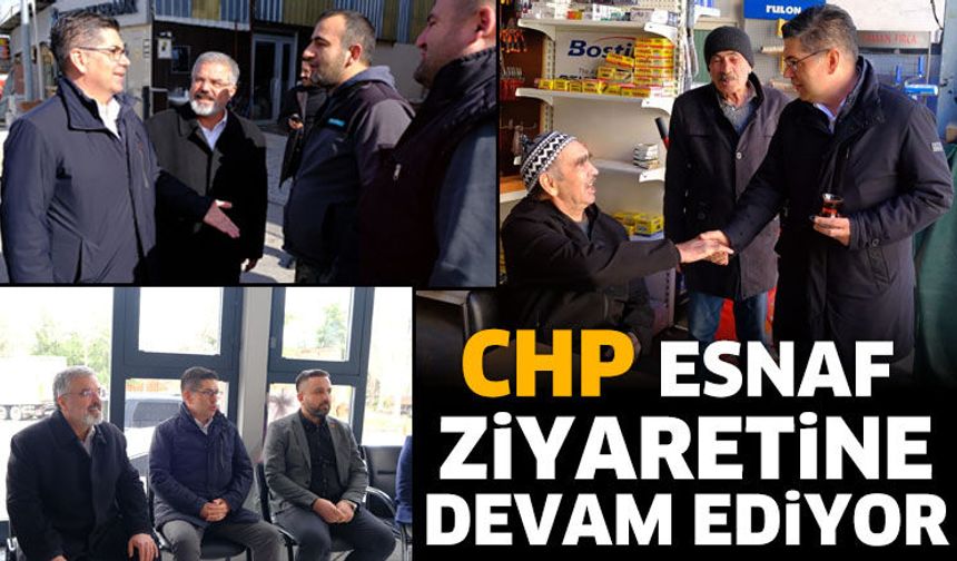 CHP Esnaf Ziyaretine Devam Ediyor