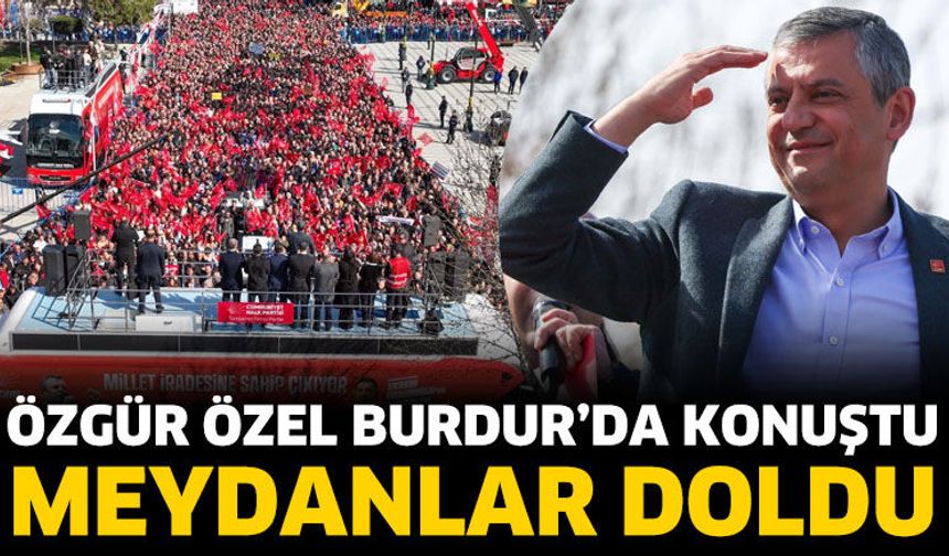 Özgür Özel Burdur'da konuştu