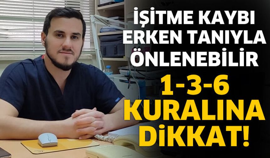 İşitme Kaybı Erken Tanıyla Önlenebilir