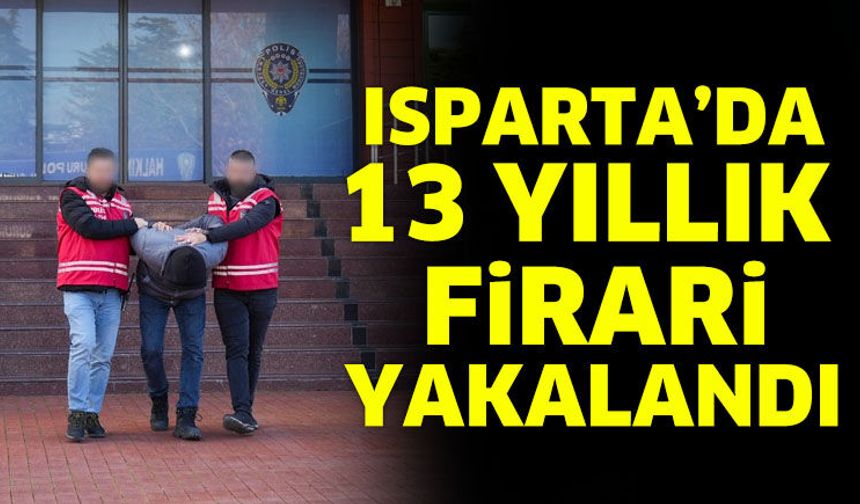 13 Yıllık Firari Yakalandı