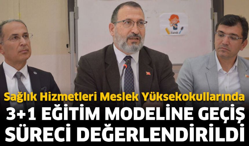 3+1 Eğitim Modeline Geçiş Süreci Değerlendirildi