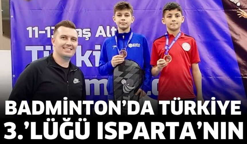 Badminton’da Türkiye 3.’lüğü Isparta’nın