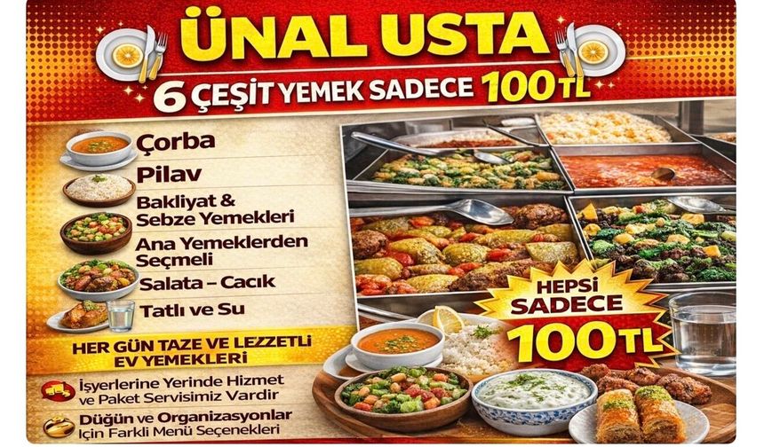 Ünal Usta’dan 6 Çeşit Yemek  Sadece 100 ₺