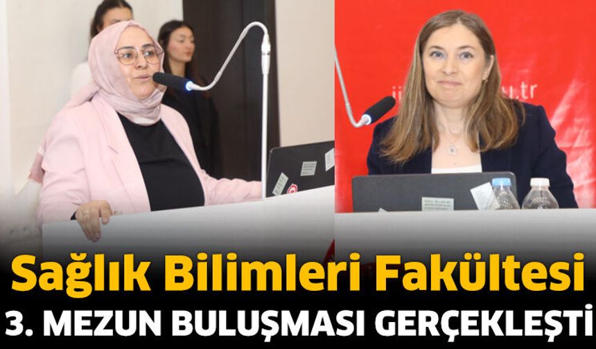 Sağlık Bilimleri Fakültesi 3. Mezun Buluşması Gerçekleşti