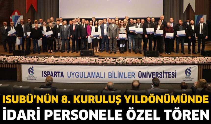ISUBÜ’nün 8. Kuruluş Yıldönümünde İdari Personele Özel Tören
