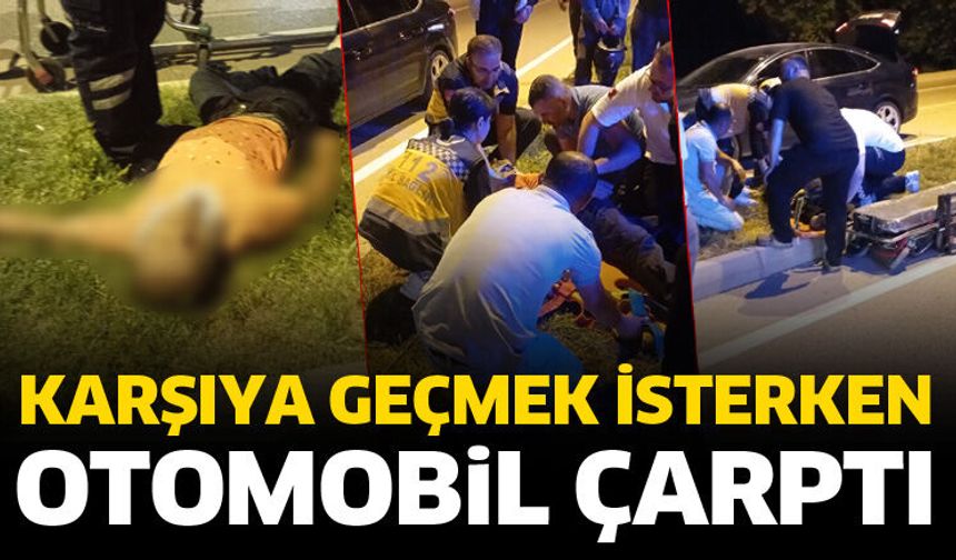 Karşıya geçmek isterken otomobil çarptı