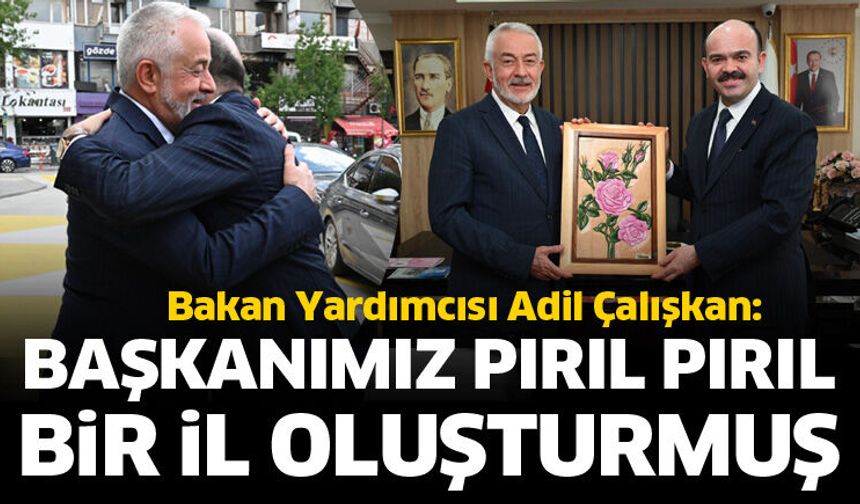 Başkanımız pırıl pırıl bir il oluşturmuş