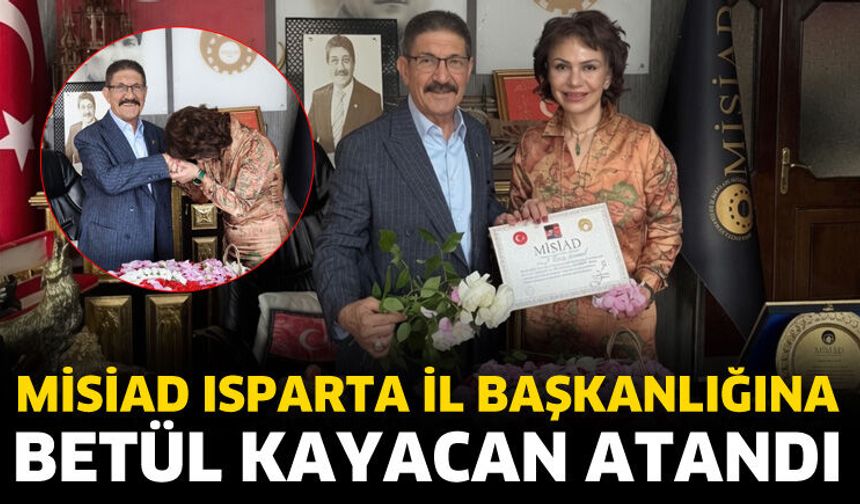 MİSİAD Isparta İl Başkanlığına Betül Kayacan atandı