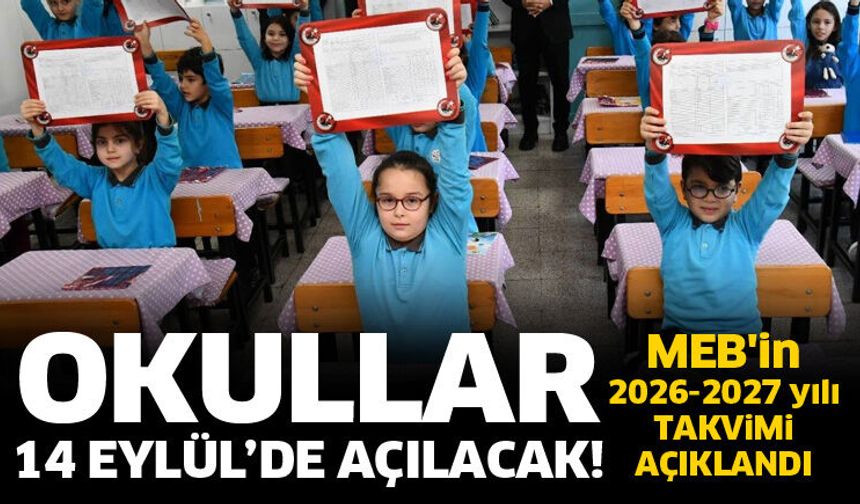 Okullar 14 Eylül’de açılacak!
