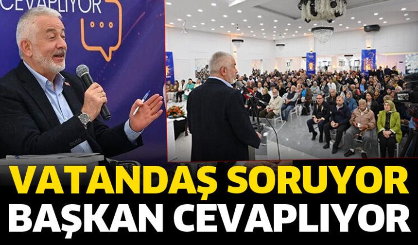 Vatandaş soruyor, Başkan Cevaplıyor