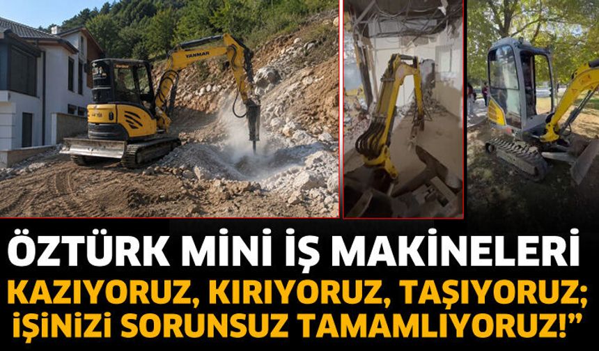 Öztürk Mini İş Makineleri hizmetinizde
