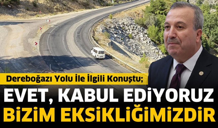 Milletvekili Gökgöz'den dereboğazı yolu açıklaması