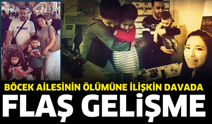 Böcek ailesinin ölümüne ilişkin davada flaş gelişme