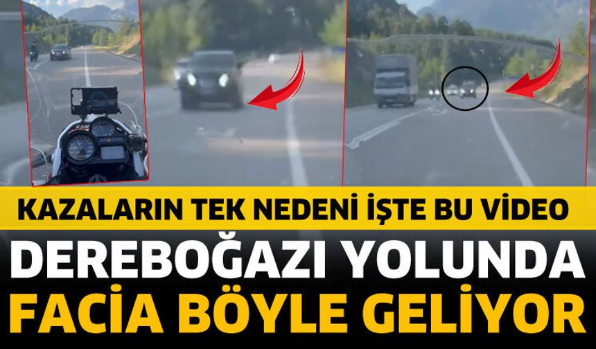 Dereboğazı yolunda facia böyle geliyor