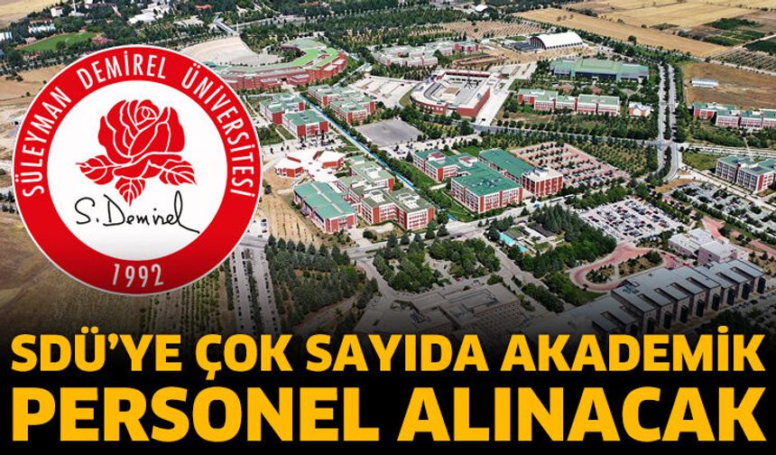 SDÜ Akademik Personel Alım İlanı Yayınladı