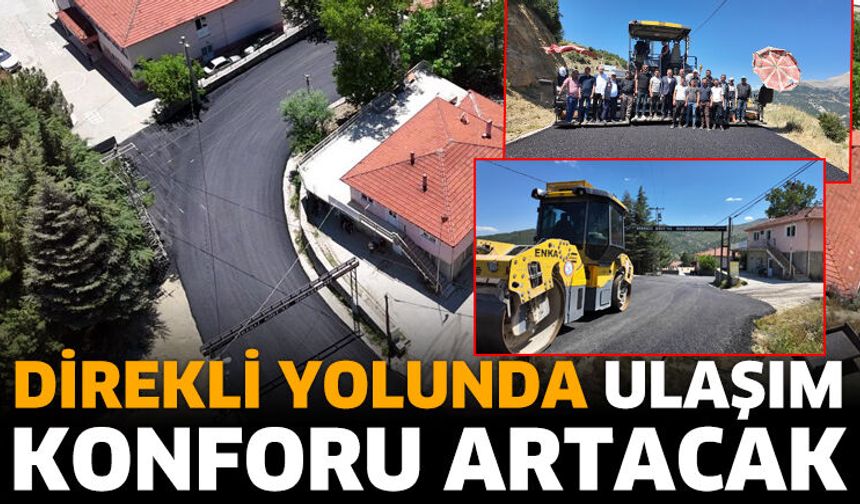 Direkli Yolunda Ulaşım Konforu Artacak