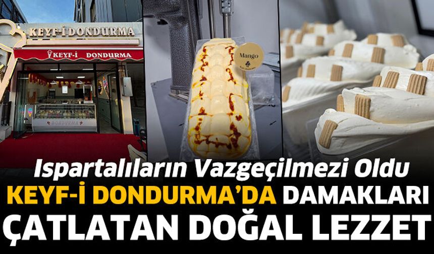 Keyf-İ Dondurma’da Damakları Çatlatan Doğal Lezzet