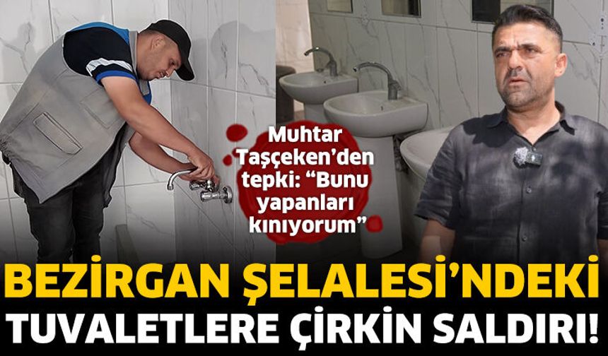 Bezirgan Şelalesi’ndeki tuvaletlere çirkin saldırı!