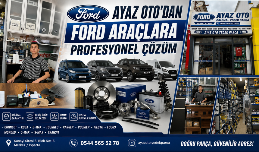 AYAZ OTO, FORD YEDEK PARÇADA ISPARTA’NIN GÜVENİLEN ADRESİ