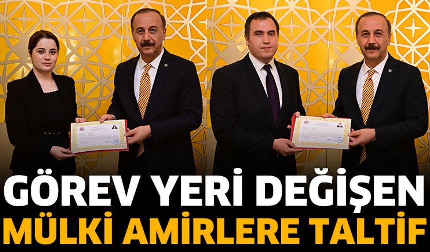 Görev Yeri Değişen Mülki Amirlere Taltif