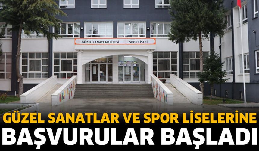 Güzel Sanatlar ve Spor Liselerine Başvurular Başladı
