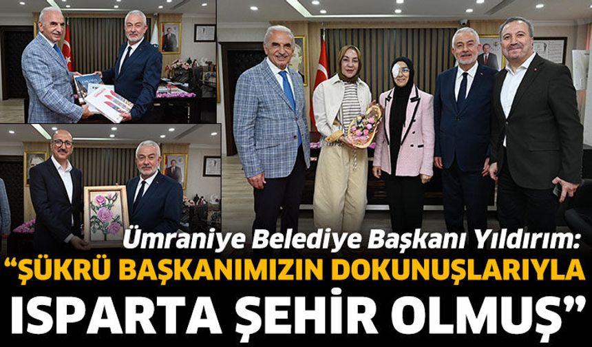 “Şükrü başkanımızın dokunuşlarıyla Isparta şehir olmuş”