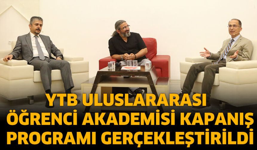 YTB Uluslararası Öğrenci Akademisi Kapanış Programı Gerçekleştirildi