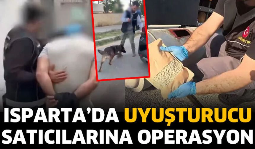 İçişleri Bakanlığı Duyurdu! Isparta'da operasyon