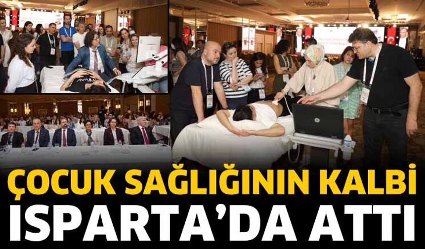 Çocuk Sağlığının Kalbi Isparta’da Attı