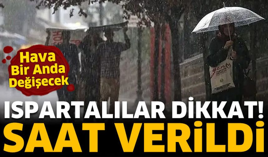 Isparta’ya Sağanak Alarmı