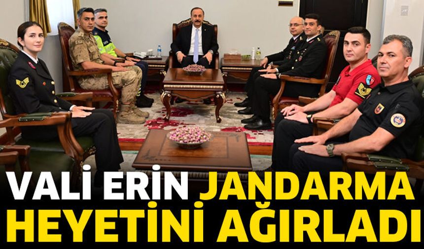 Vali Erin Jandarma Heyetini Ağırladı