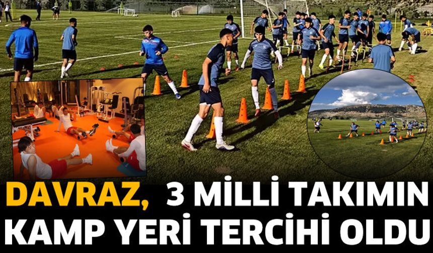 Davraz, 3 milli takımın kamp yeri tercihi oldu