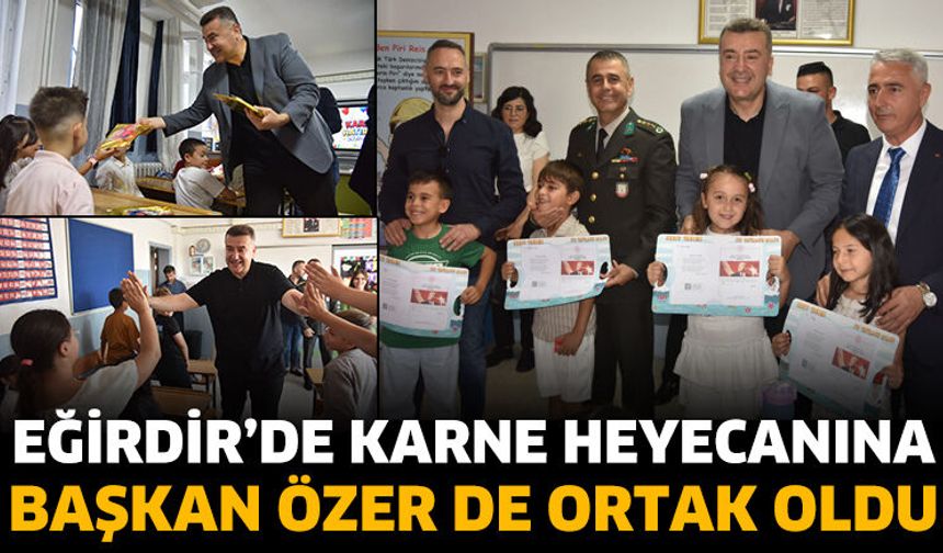 Eğirdir’de Karne Heyecanına Başkan Özer de Ortak Oldu