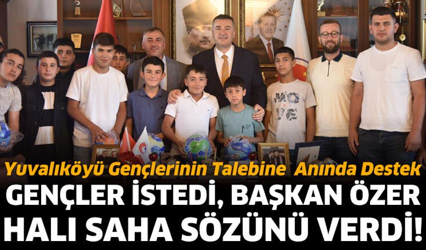 Yuvalıköyü Gençlerinin Talebine Başkan Özer’den Anında Destek