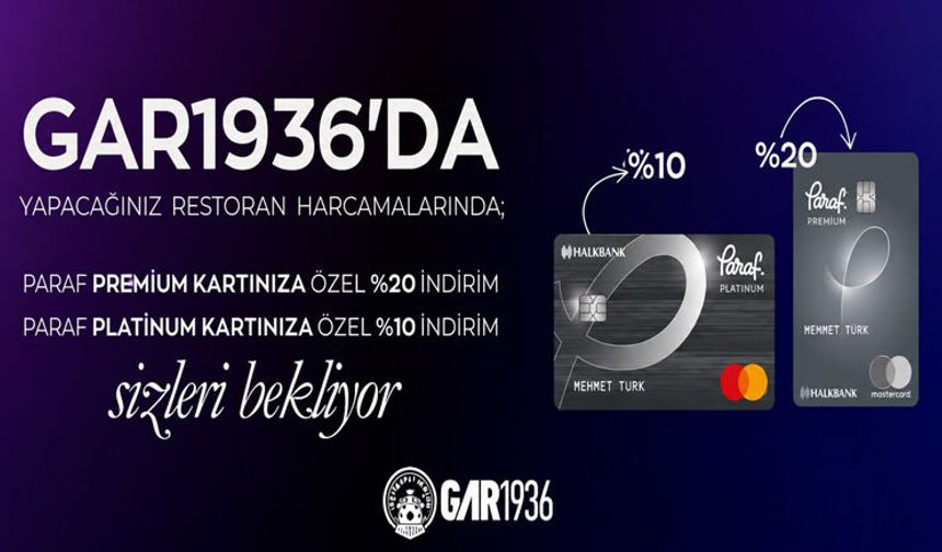 GAR1936’DAN HALKBANK PARAF KART SAHİPLERİNE ÖZEL İNDİRİM
