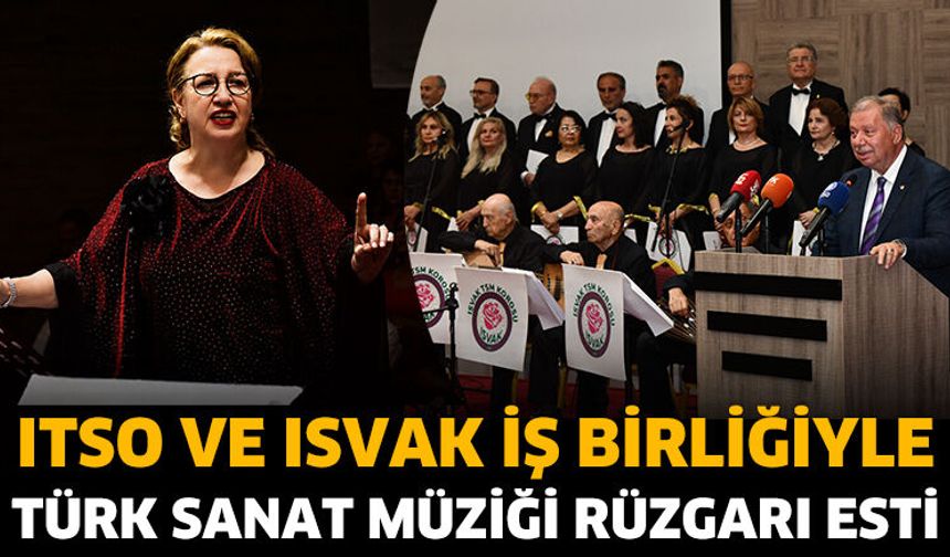 ITSO ve ISVAK İş Birliğiyle Türk Sanat Müziği Rüzgarı Esti