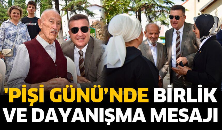Pişi Günü’nde birlik ve dayanışma mesajı