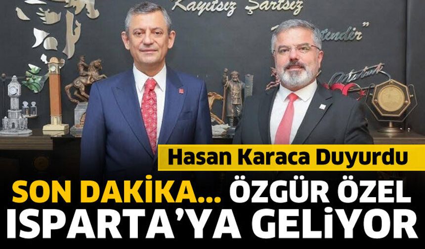 Özgür Özel Isparta'ya geliyor