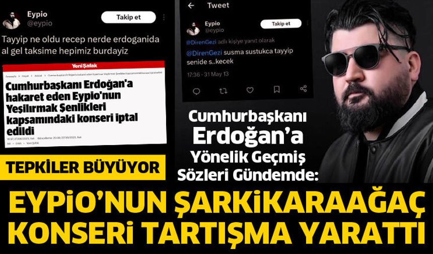 EYPİO’nun Şarkikaraağaç konseri tartışma yarattı