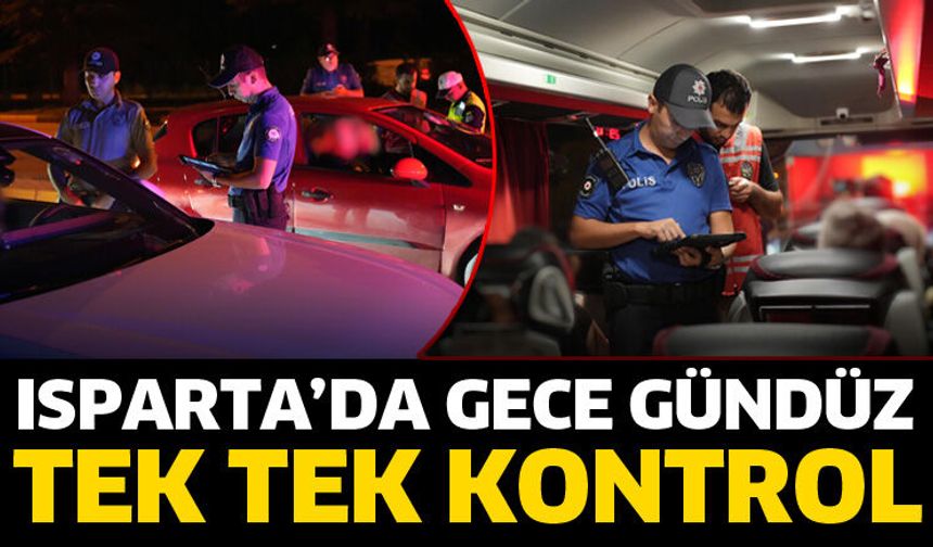 Gece gündüz denetimler devam ediyor