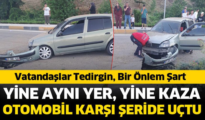 Yine aynı yer yine kaza!