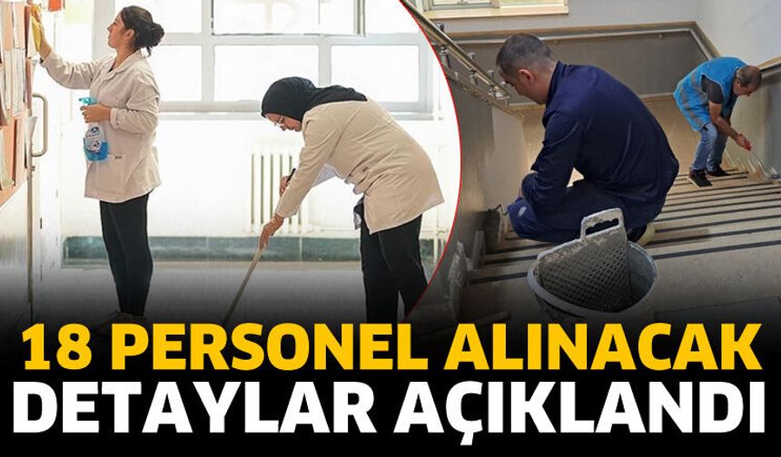 18 personel alınacak! Detaylar açıklandı