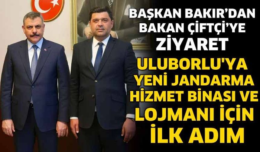 Uluborlu'ya Yeni Jandarma Hizmet Binası ve Lojmanı İçin İlk Adım