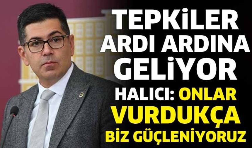 Halıcı: onlar vurdukça biz güçleniyoruz