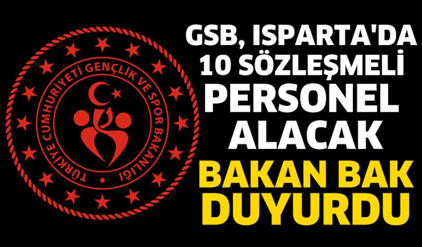 GSB, Isparta'da 10 sözleşmeli personel alacak