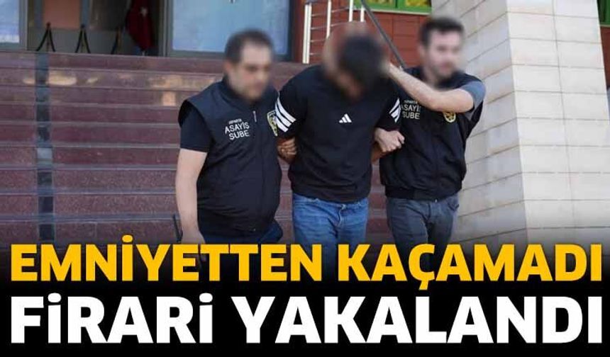 Emniyetten kaçamadı!